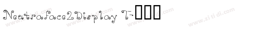 Neutraface2Display T字体转换